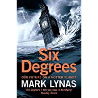 Six Degrees: Our Future On A Hotter Planet